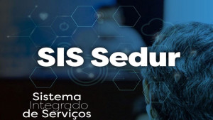 Plataforma SIS-Sedur recebe atualizações e modificações